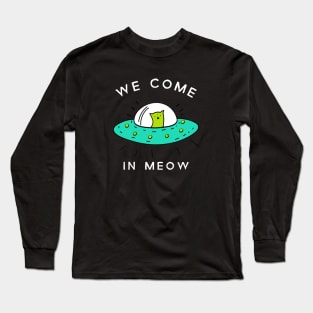 We Come In Meow Long Sleeve T-Shirt